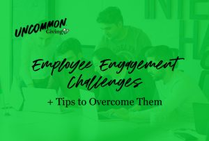 5 Employee Engagement Challenges and Tips to Overcome Them